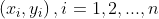 \left ( x_{i},y_{i} \right ),i=1,2,...,n