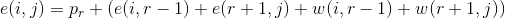 e(i,j) = p_r + (e(i,r-1)+e(r+1,j) + w(i,r-1)+w(r+1,j))