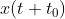 x(t+t_{0})