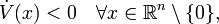 \dot{V}(x) < 0 \quad \forall x \in \mathbb{R}^n\setminus\{0\},