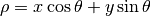 \rho = x \cos \theta + y \sin \theta