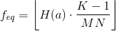 f_{eq}=\left \lfloor H(a)\cdot \frac{K-1}{MN} \right \rfloor