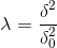 \lambda=\frac{\delta^2}{\delta_0^2}