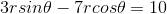 3rsin\theta - 7rcos\theta=10