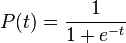 P(t) = \frac{1}{1 + e^{-t}}