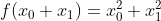 f(x_{0}+x_{1})=x_{0}^{2}+x_{1}^{2}