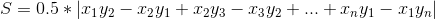 S=0.5 * |x_{}1y_{} 2-x_{}2y_{} 1+x_{}2y_{} 3-x_{}3y_{} 2+...+x_{}ny_{} 1-x_{}1y_{} n|