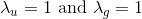 \lambda_{u}=1 \text { and } \lambda_{g}=1