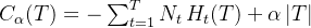 C_{\alpha }(T)=-\sum_{t=1}^{T}N_{t}\, H_{t}(T)+\alpha \left |T\right |