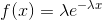 f(x)=\lambda e^{-\lambda x}