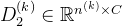 D_{2}^{(k)}\in \mathbb{R}^{n^{(k)}\times C}