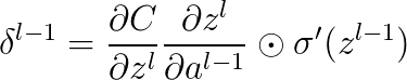 {\color{Red} }{\color{Green} {\color{Green} }}\delta ^{l-1}=\frac{\partial C}{\partial z^{l}}\frac{\partial z^{l}}{\partial a^{l-1}}\odot {\sigma }'(z^{l-1})