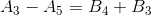 A_{3}-A_{5}=B_{4}+B_{3}