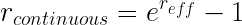 \LARGE r_{continuous} = e^{r_{eff}}-1