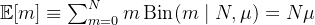 \mathbb{E}[m] \equiv \sum_{m=0}^{N} m \operatorname{Bin}(m \mid N, \mu)=N \mu