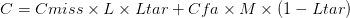 C=Cmiss\times L\times Ltar+Cfa\times M\times \left ( 1-Ltar \right )