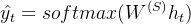 \hat{y_t}=softmax(W^{(S)}h_t)