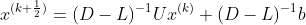 x^{(k+\frac{1}{2})}=(D-L)^{-1}Ux^{(k)}+(D-L)^{-1}b