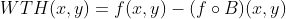 WTH(x,y)=f(x,y)-(f\circ B)(x,y)