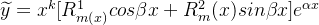 \widetilde{y}=x^{k}[R^{1}_{m(x)}cos\beta x+R^{2}_{m}(x)sin\beta x]e^{\alpha x}