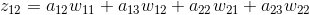 z_{12}=a_{12}w_{11}+a_{13}w_{12}+a_{22}w_{21}+a_{23}w_{22}\\