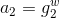 a_{2}=g_{2}^{w}