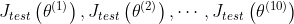 J_{test}\left ( \theta ^{(1)} \right ),J_{test}\left ( \theta ^{(2)} \right ),\cdots ,J_{test}\left ( \theta ^{(10)} \right )