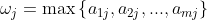 \omega _{j}=\max\left \{ a_{1j},a_{2j},...,a_{mj} \right \}