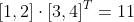 \left [ 1, 2 \right ]\cdot \left [ 3, 4 \right ]^{T}=11