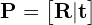 \begin{方程*} \mathbf{P} = \begin{bmatrix} \mathbf{R} |\mathbf{t} \end{bmatrix} \end{方程*}