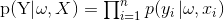 $ p(Y\left| \omega ,X) = \prod _{i=1}^{n}p(y_{i} \left| \omega ,x_{i})$