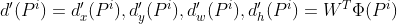 {d}'(P^{i})={d}'_{x}(P^{i}), {d}'_{y}(P^{i}), {d}'_{w}(P^{i}), {d}'_{h}(P^{i})=W^{T}\Phi (P^{i})