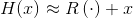 H(x)\approx R\left ( \cdot \right )+ x