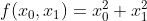 f(x_0,x_1)=x_0^2+x_1^2