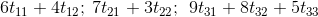 6t_{11}+4t_{12};\: 7t_{21}+3t_{22};\: \: 9t_{31}+8t_{32}+5t_{33}