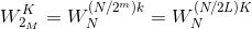 W_{2_{M}}^{K}=W_{N}^{(N/2^{m})k}=W_{N}^{(N/2L)K}