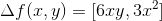 \Delta f(x,y)=[6xy,3x^{2}]