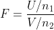 F = \frac{U/n_1}{V/n_2}