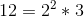 12=2^{2}*3