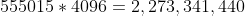 555015*4096=2,273,341,440