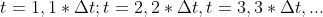 t=1, 1*\Delta t;t=2, 2*\Delta t,t=3, 3*\Delta t,...