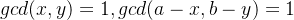 gcd(x,y)=1 ,gcd(a-x,b-y)=1