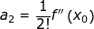 \small a_{2} = \frac{1}{2!}{f}''\left ( x_{0} \right )