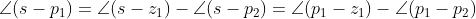 \angle (s-p_{1})=\angle (s-z_{1})-\angle (s-p_{2})=\angle (p_{1}-z_{1})-\angle (p_{1}-p_{2})