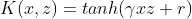 K(x,z)=tanh(\gamma xz+r)