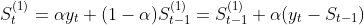 S_{t}^{(1)}=\alpha y_{t}+(1-\alpha )S_{t-1}^{(1)}=S_{t-1}^{(1)}+\alpha (y_{t}-S_{t-1})