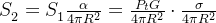 S_{2}^{}=S_{1}^{}\frac{\alpha }{4\pi R^{2}}=\frac{P_{t}G}{4\pi R^{2}}\cdot \frac{\sigma }{4\pi R^{2}}