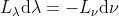 L_\lambda \mathrm{d} \lambda=- L_\nu \mathrm{d}\nu