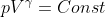 pV^\gamma =Const