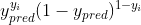 y_{pred}^{y_i}(1-y_{pred})^{1-y_i}